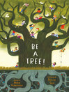 Cover image for Be a Tree!